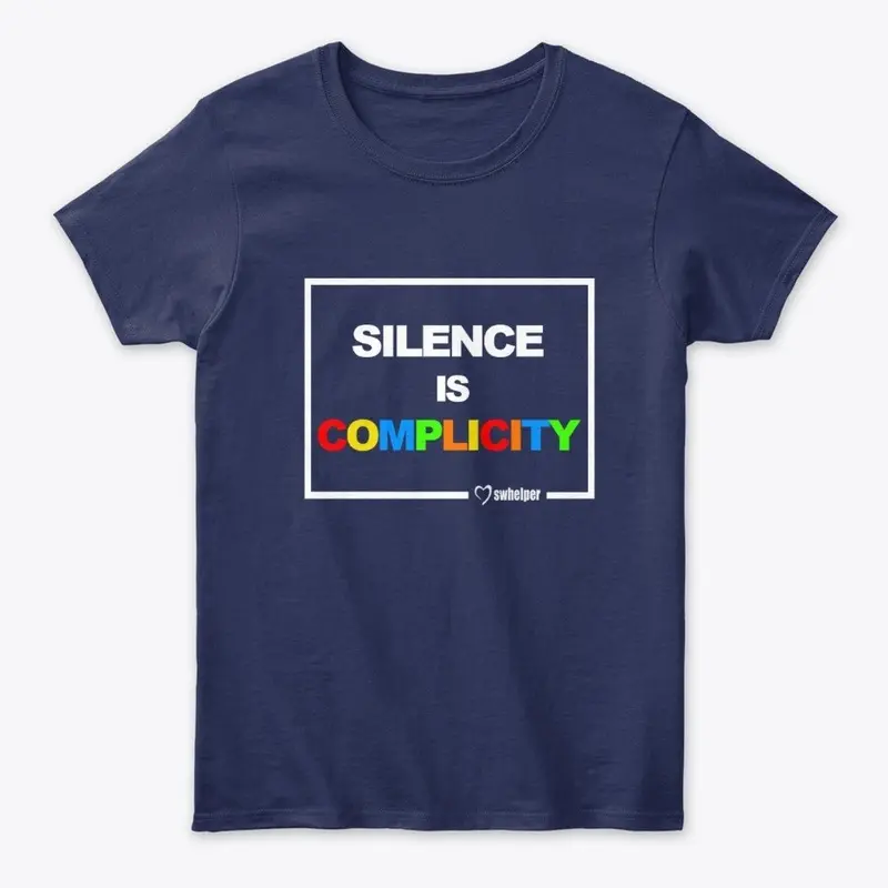 Classic Tee - Silence is Complicity