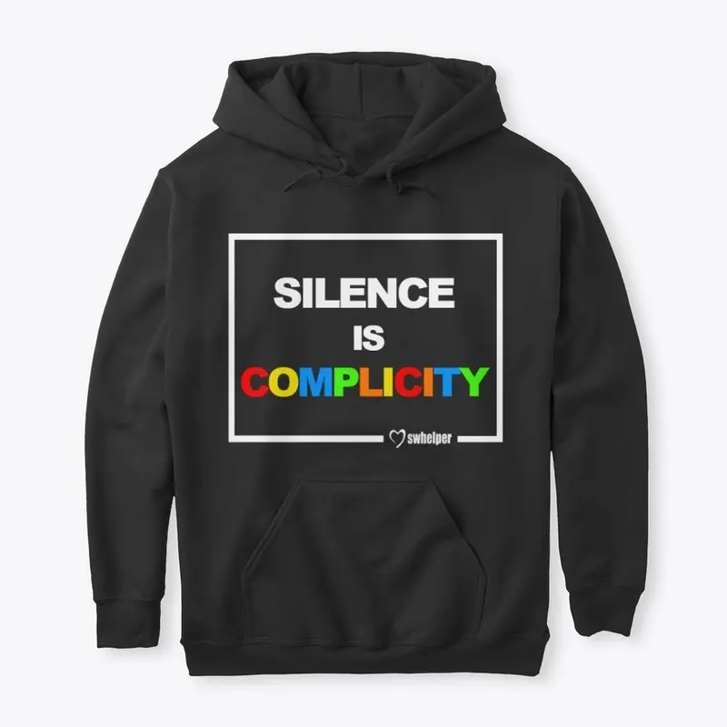 Hoodie- Silence is Complicity