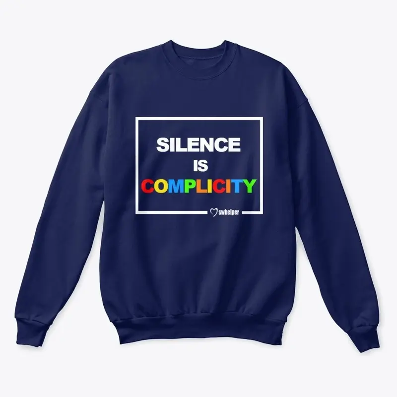 Crewneck - Silence is Complicity