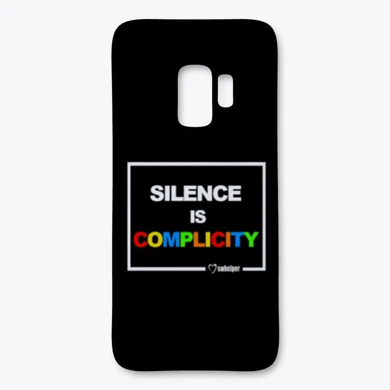 Samsung Case - Silence is Complicity