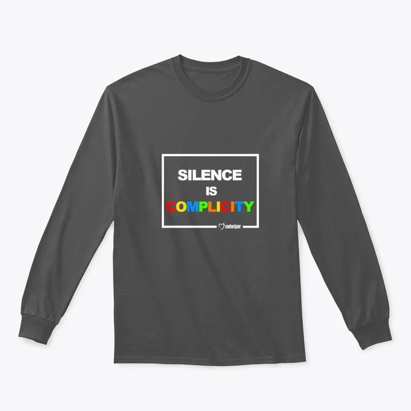 Long Sleeve - Silence is Complicity