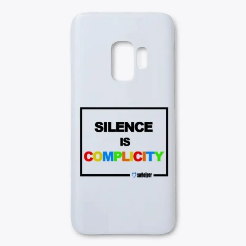 Samsung Case - Silence is Complicity