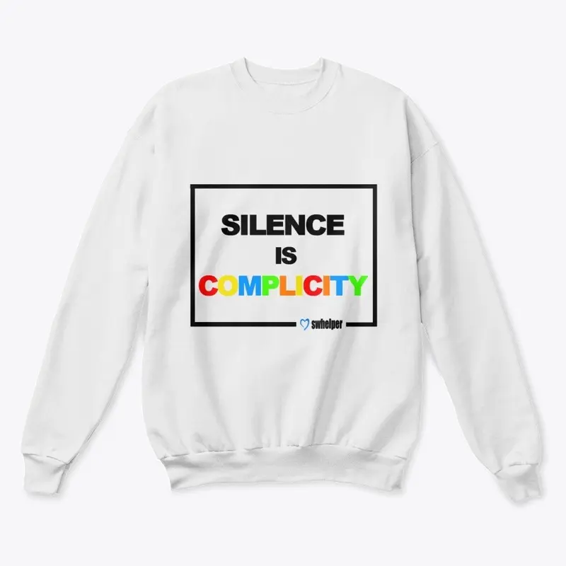 Crewneck - Silence is Complicity