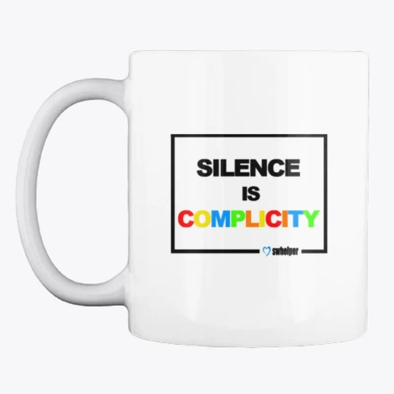 Mug - Silence is Complicity