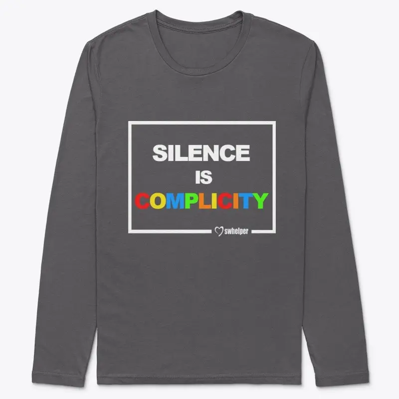 Long Sleeve - Silence is Complicity