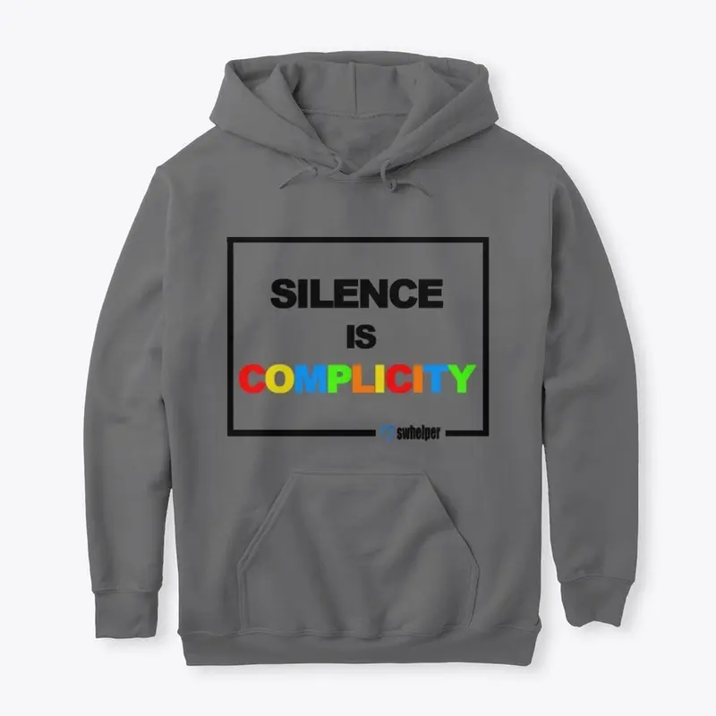 Hoodie- Silence is Complicity