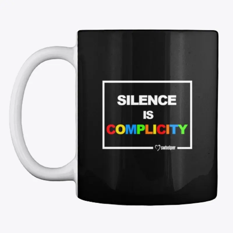 Mug - Silence is Complicity